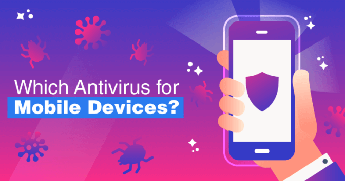 Which Antivirus For Mobile Devices
